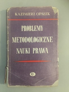 Problemy metodologiczne nauki prawa - K. Opałek