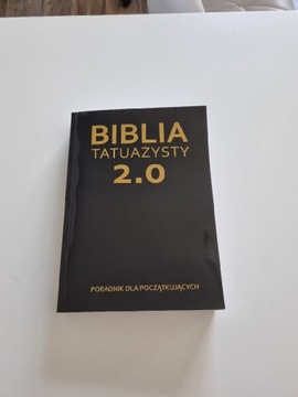 Biblia tatuażysty 2.0 Poradnik dla początkujących 
