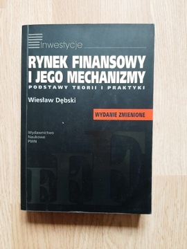 Rynek finansowy i jego mechanizmy. W. Dębski