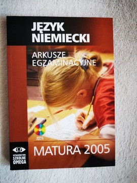 Język niemiecki. Arkusze egzaminacyjne matura 2005