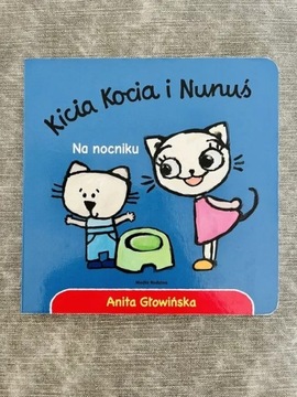 NOWA książka - Kicia Kocia i Nunuś. Na Nocniku!