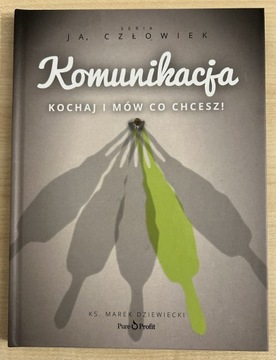 Komunikacja, kochaj i mów co chcesz, M.Dziewiecki