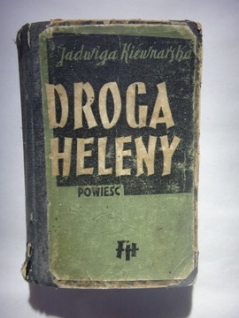 DROGA HELENY - 1937 - powieść - Kiewnarska Jadwiga