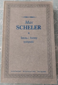 Max Scheler - Istota i formy sympatii