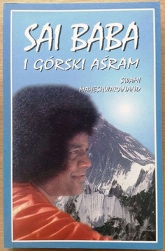 Sai Baba i górski aśram Swami Maheshwaranand 