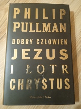 Philip Pullman Dobry człowiek Jezus i Łotr...