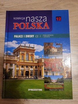 Nasza Polska 12 Palace i dwory