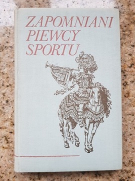 Zapomniani piewcy sportu. Antologia