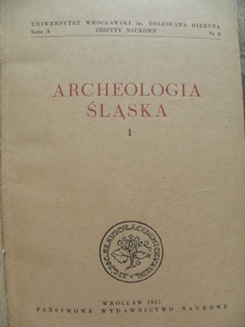 Archeologia Śląska I