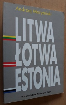 Litwa Łotwa Estonia - Andrzej Maryański 