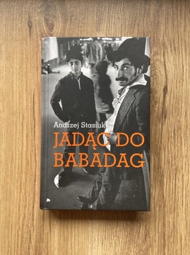 „Jadąc do Babadag” Andrzeja Stasiuka