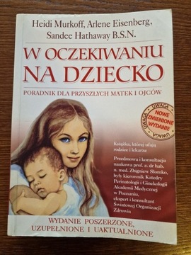 Książka W oczekiwaniu na dziecko - poradnik 546str