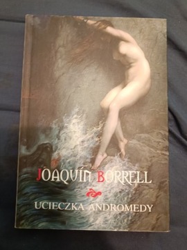 Joaquin Borrell - Ucieczka Andromedy