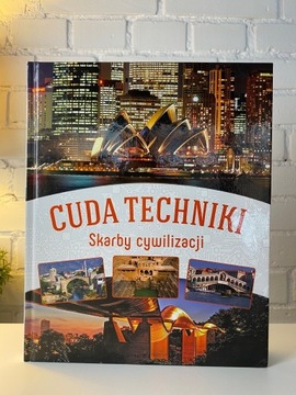 Cuda techniki Skarby cywilizacji