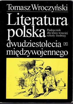 WROCZYŃSKI LITERATURA POLSKA DWUDZIESTOLECIA II RP