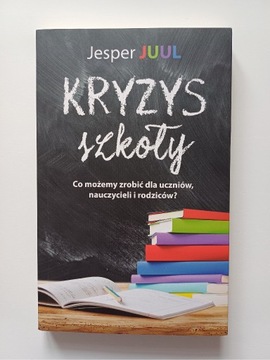 Kryzys szkoły - Jesper Juul