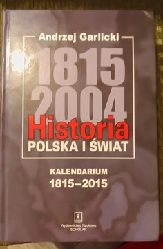 Historia Polska i świat 1815-2004 Garlicki Andrzej