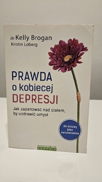 Prawda o Kobiecej Depresji Kelly Brogan