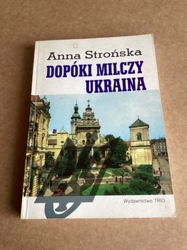 A.Strońska „  Dopóki walczy Ukraina „.
