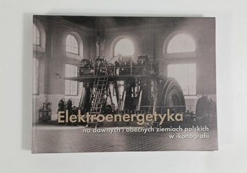 Elektroenergetyka na ziemiach polski w ikonografii