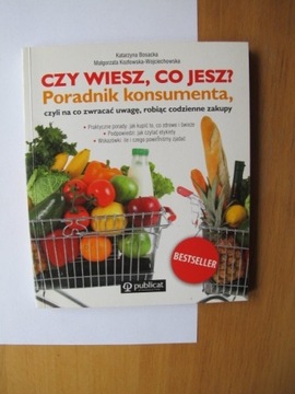 Czy wiesz, co jesz ? Poradnik Konsumenta