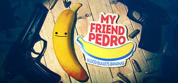 My Friend Pedro, banan, strzelanka, klucz Steam!