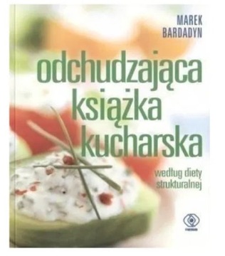 Odchudzająca książka kucharska - Marek Bardadyn