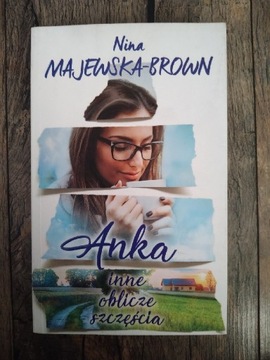 Anka: inne oblicze szczęścia - Nina Majewska-Brown