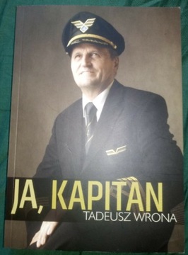 Tadeusz Wrona: Ja, kapitan. Autograf, ładny stan.