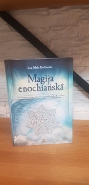 MAGIJA ENOCHIAŃSKA Lon Milo DuQuette wyd.I 2013r