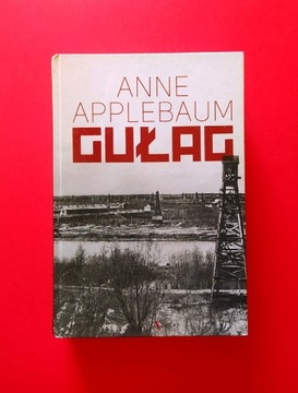 GUŁAG Anne Applebaum  okładka twarda wyd. 2018