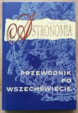 Astronomia. Przewodnik po wszechświecie D. Moche