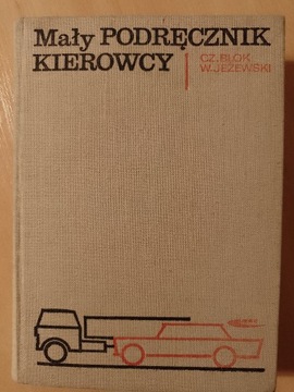 Mały podręcznik kierowcy  Czesław Blok  Wiesław Je