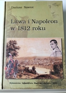 Litwa i Napoleon w 1812 roku Dariusz Nawrot
