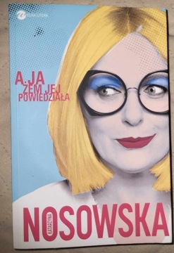 KATARZYNA NOSOWSKA - A ja żem jej powiedziała...