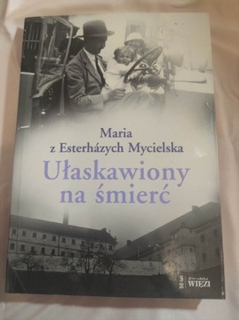 Ułaskawiony na śmierć Maria Mycielska