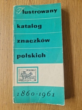 Ilustrowany Katalog Znaczków Polskich 1860-1961Ę