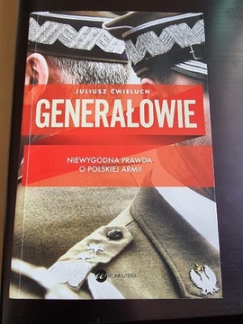 GENERAŁOWIE- Juliusz Ćwieluch