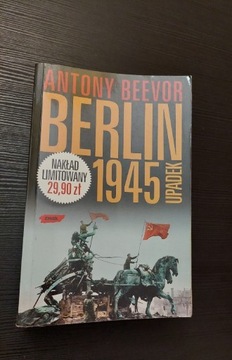 BERLIN 1945 UPADEK ANTONY BEEVOR