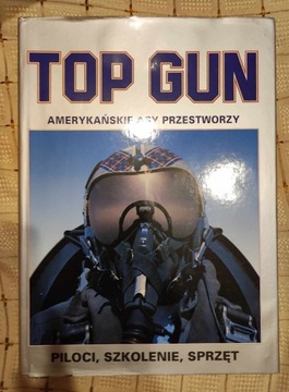 TOP GUN - AMERYKAŃSKIE ASY PRZESTWORZY