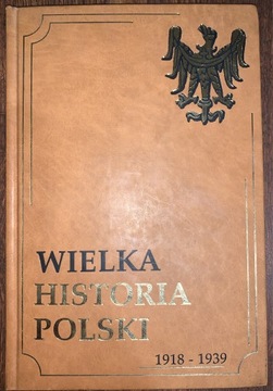WIELKA HISTORIA POLSKI 8 TOMÓW 1320-1939