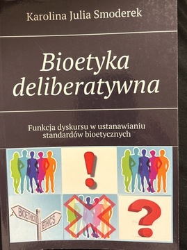 Bioetyka deliberatywna. Karolina Julia Smoderek