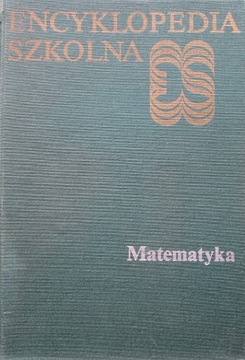 Encyklopedia Szkolna Matematyka, WSiP 1990.