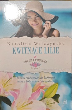 Karolina Wilczyńska Kwitnące Lilie