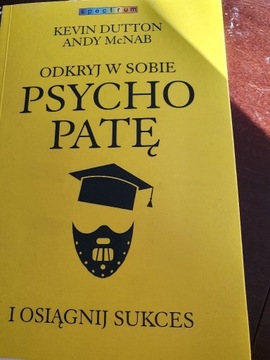 Odkryj w sobie psychopatę i osiągnij  sukces 