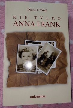 Nie tylko Anna Frank Diane Wolf 