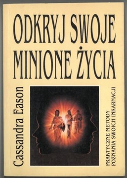 Odkryj swoje minione życia - C. Eason 1999