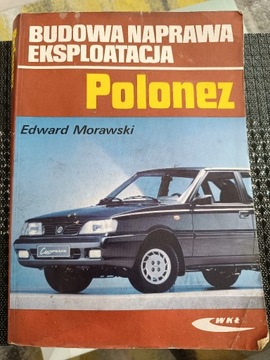 Ksiżaka budowa , naprawa , esploatacja Polonez