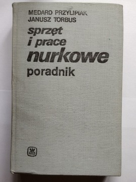 SPRZĘT I PRACE NURKOWE M. Przylipiak, J. Torbus