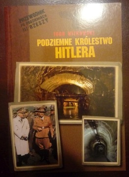 Podziemne królestwo Hitlera Witkowski - przewodnik